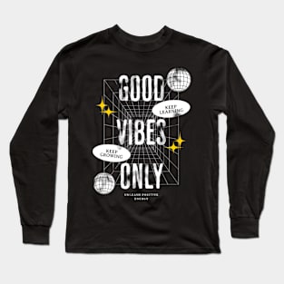 Positive Vibes Only Long Sleeve T-Shirt